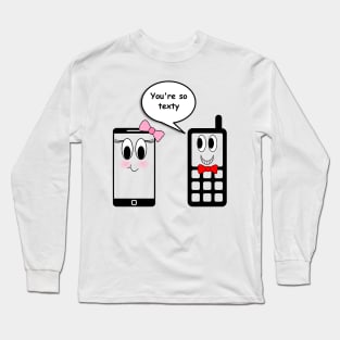 You're so texty design for valentines day Long Sleeve T-Shirt